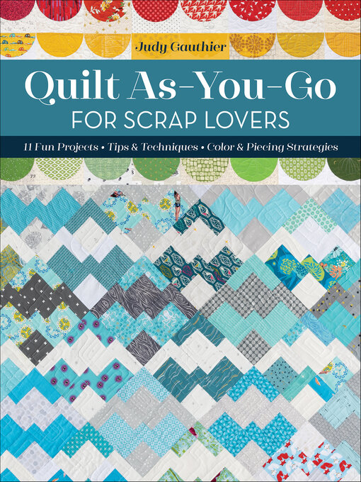 Title details for Quilt As-You-Go for Scrap Lovers by Judy Gauthier - Wait list